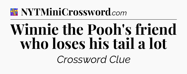 Winnie the Pooh's friend who loses his tail a lot Codycross