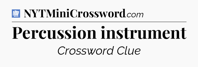 Percussion instrument Puzzle Page Crossword Clue