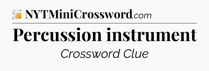 Percussion instrument - 7 Little Words