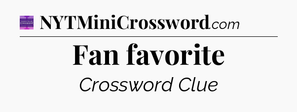 Fan favorite - Thomas Joseph Crossword