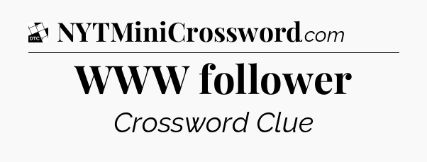 WWW follower - Daily Themed Mini Crossword