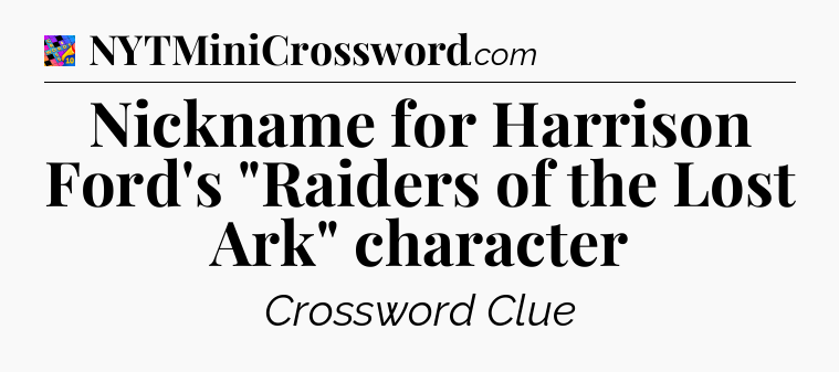 Nickname for Harrison Ford's 