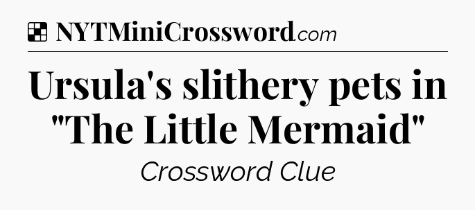 Solution: Ursula's slithery pets in 