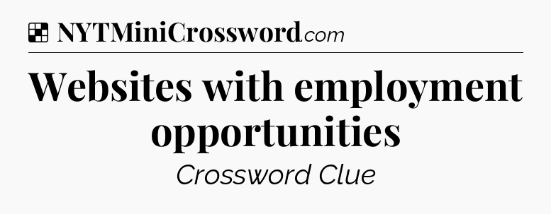 Solution: Websites with employment opportunities - NYT Crossword
