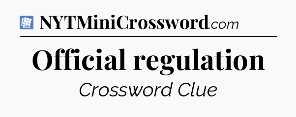 Official regulation Puzzle Page Crossword Clue