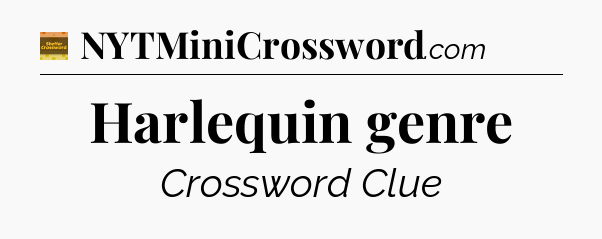 Harlequin genre - Eugene Sheffer Crossword