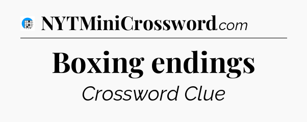 Boxing endings Crossword Clue