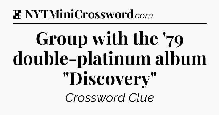 Solution: Group with the '79 double-platinum album 