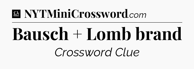 Bausch + Lomb brand - LA Times Crossword