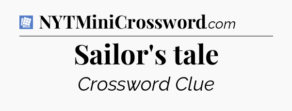 Sailor's tale Puzzle Page Crossword Clue