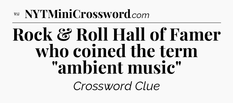 Rock & Roll Hall of Famer who coined the term 