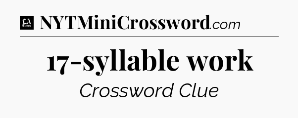 17-syllable work - LA Times Crossword