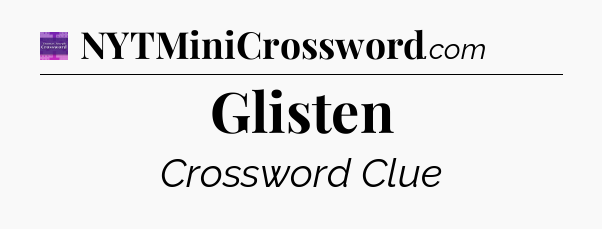 Glisten - Thomas Joseph Crossword