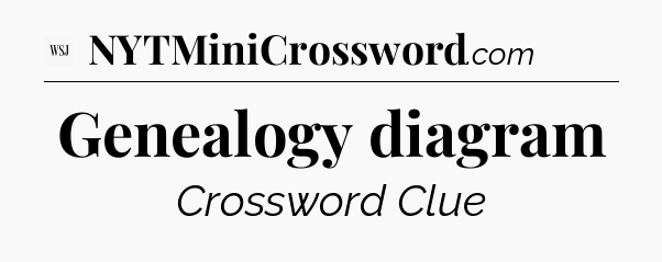 Genealogy diagram - WSJ Crossword