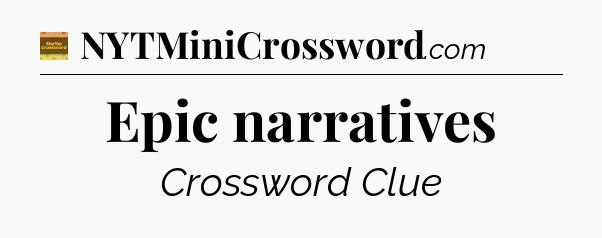 Epic narratives - Eugene Sheffer Crossword