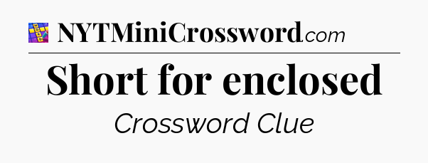 Short for enclosed Codycross