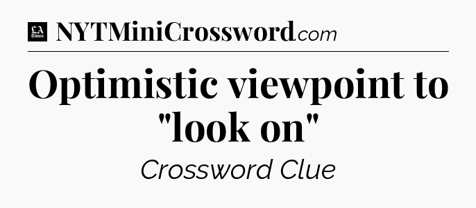 Optimistic viewpoint to 