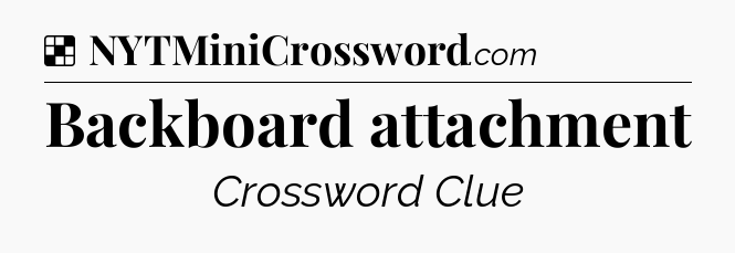 Solution: Backboard attachment - NYT Crossword