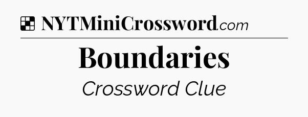 Solution: Boundaries - NYT Crossword