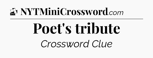 Poet's tribute - Daily Themed Classic Crossword