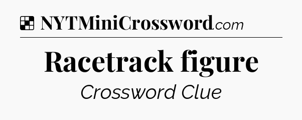 Solution: Racetrack figure - NYT Crossword