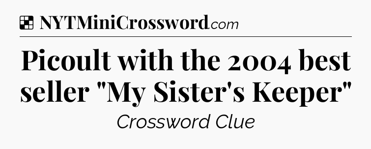 Solution: Picoult with the 2004 best seller 