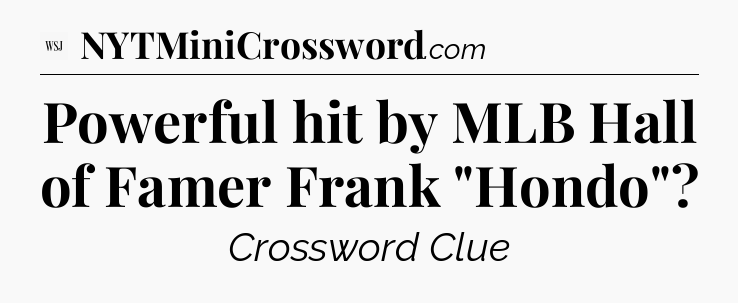 Powerful hit by MLB Hall of Famer Frank 