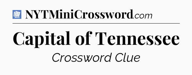 Capital of Tennessee Puzzle Page Crossword Clue