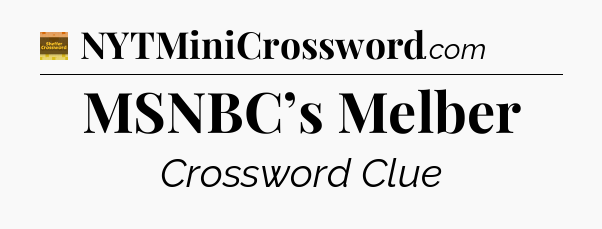 MSNBC’s Melber - Eugene Sheffer Crossword