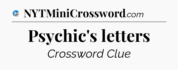 Psychic's letters Crossword Clue