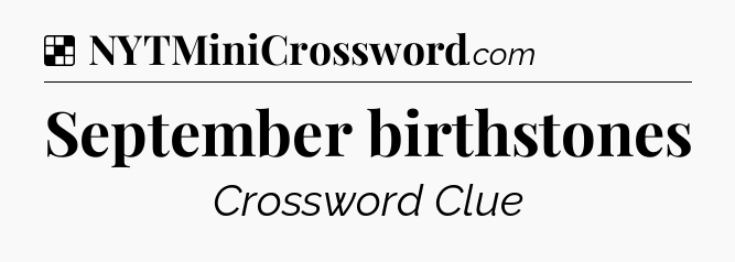 Solution: September birthstones - NYT Crossword