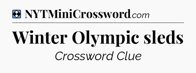 Solution: Winter Olympic sleds - NYT Mini Crossword