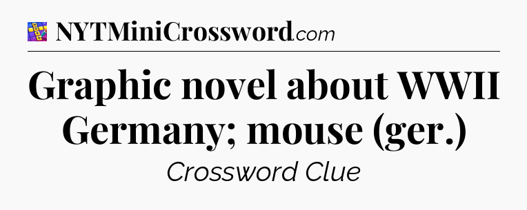 Graphic novel about WWII Germany; mouse (ger.) Codycross
