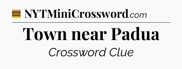 Town near Padua - Eugene Sheffer Crossword