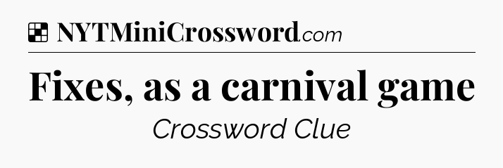 Solution: Fixes, as a carnival game - NYT Crossword