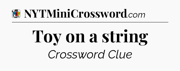 Toy on a string Crossword Clue