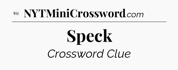 Speck - WSJ Crossword