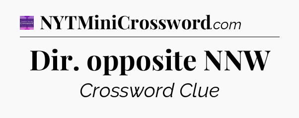 Dir. opposite NNW - Thomas Joseph Crossword
