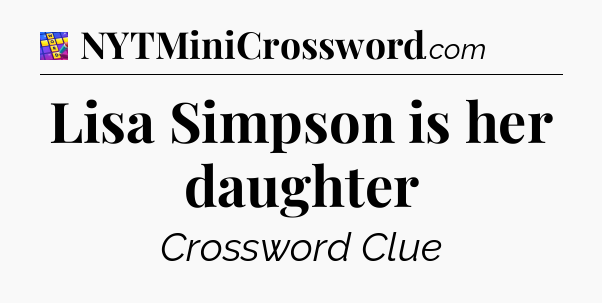 Lisa Simpson is her daughter Codycross