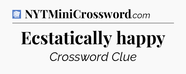 Ecstatically happy Puzzle Page Crossword Clue