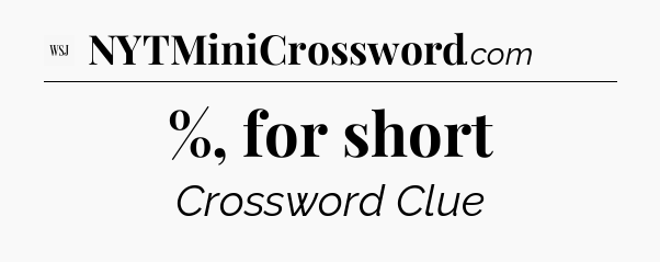 %, for short - WSJ Crossword