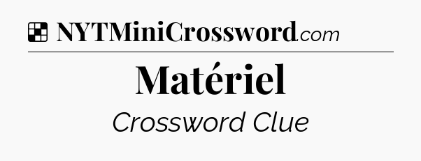 Solution: Matériel - NYT Crossword