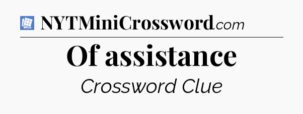 Of assistance Puzzle Page Crossword Clue