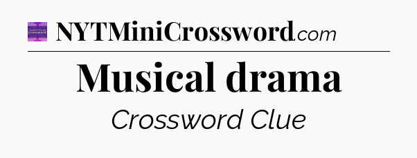 Musical drama - Thomas Joseph Crossword