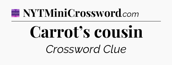 Carrot’s cousin - Thomas Joseph Crossword