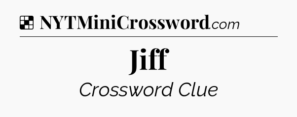 Solution: Jiff - NYT Crossword
