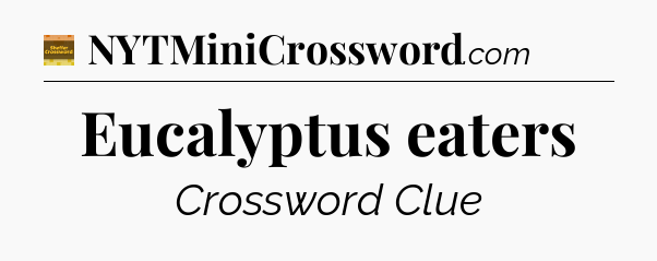 Eucalyptus eaters - Eugene Sheffer Crossword