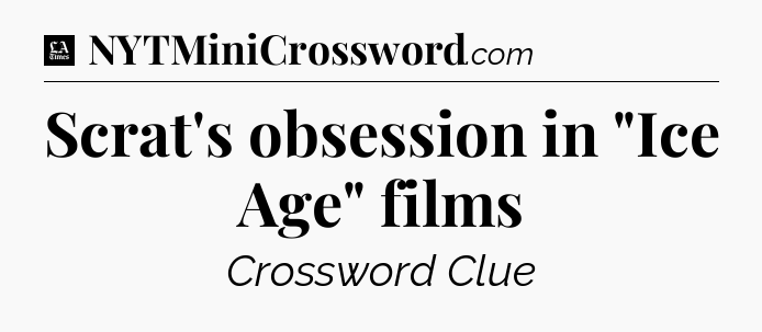 Scrat's obsession in 