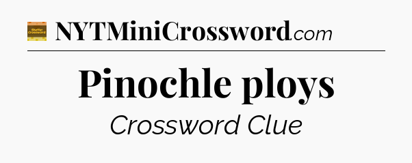 Pinochle ploys - Eugene Sheffer Crossword