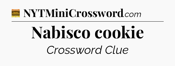 Nabisco cookie crossword clue Eugene Sheffer